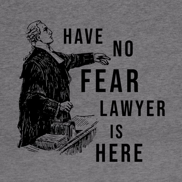 Have no fear lawyer is here by cypryanus